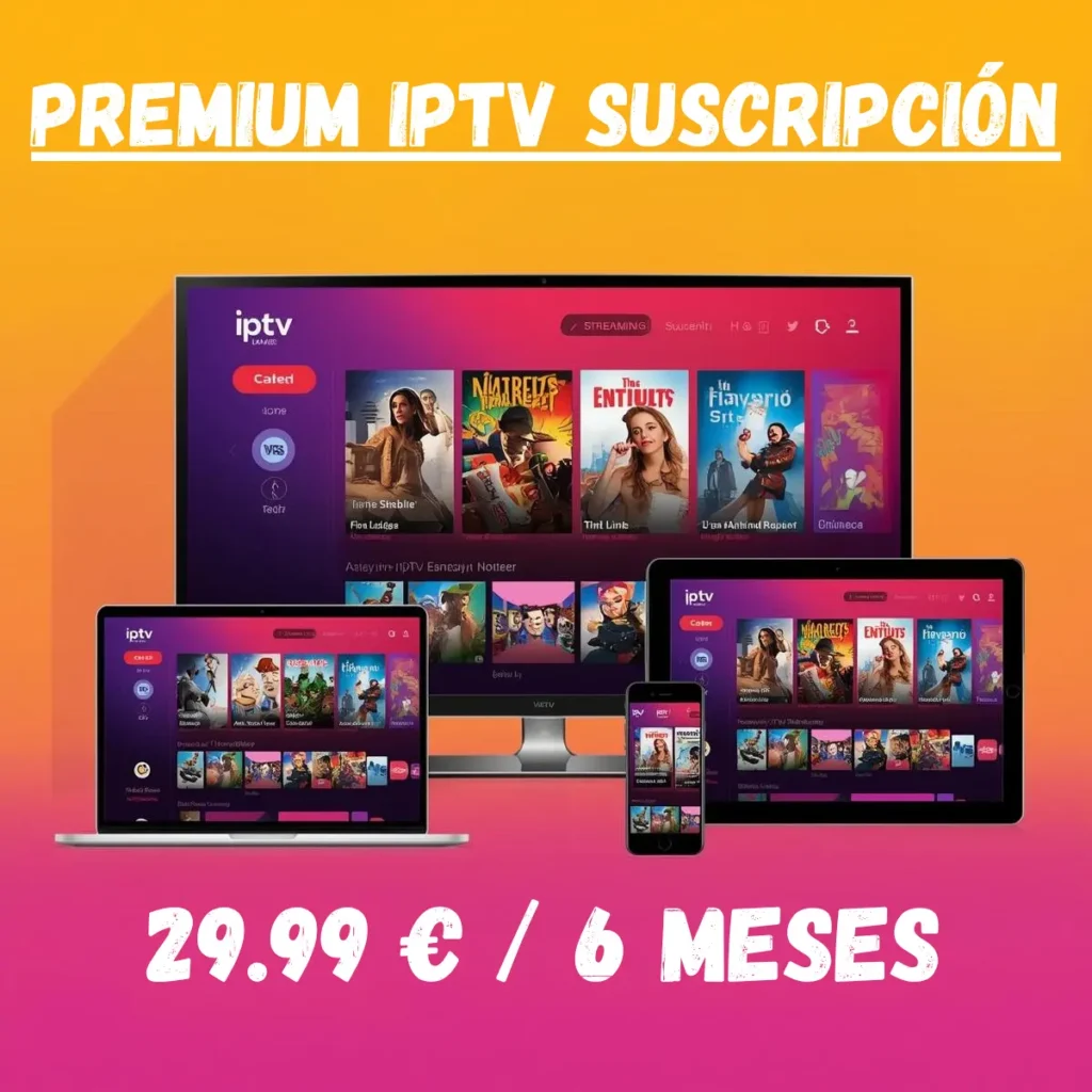 PREMIUM IPTV SUSCRIPCIÓN 6 MESES